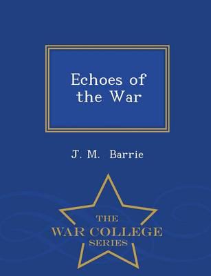Echoes of the War - War College Series