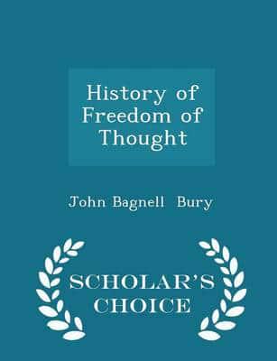 History of Freedom of Thought - Scholar's Choice Edition