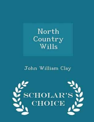 North Country Wills - Scholar's Choice Edition