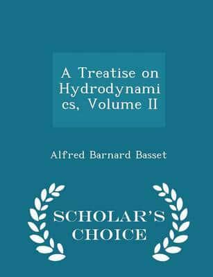 A Treatise on Hydrodynamics, Volume II - Scholar's Choice Edition