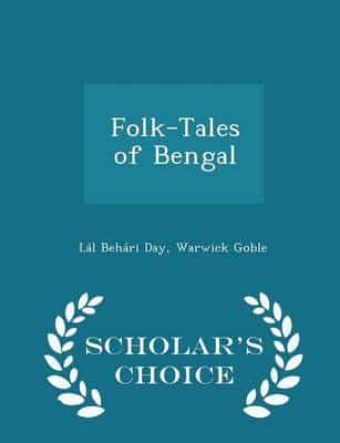Folk-Tales of Bengal - Scholar's Choice Edition