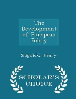 The Development of European Polity - Scholar's Choice Edition