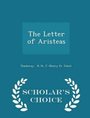 The Letter of Aristeas - Scholar's Choice Edition