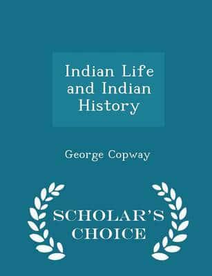 Indian Life and Indian History - Scholar's Choice Edition