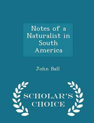 Notes of a Naturalist in South America - Scholar's Choice Edition