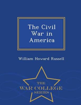 The Civil War in America - War College Series