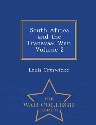 South Africa and the Transvaal War, Volume 2 - War College Series