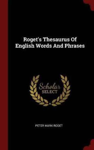 Roget's Thesaurus Of English Words And Phrases