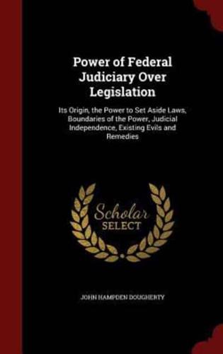 Power of Federal Judiciary Over Legislation