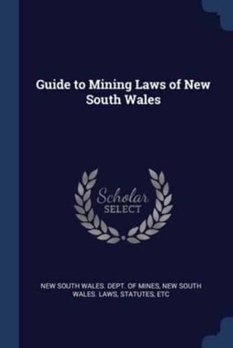Guide to Mining Laws of New South Wales