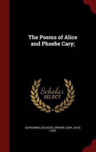 The Poems of Alice and Phoebe Cary;
