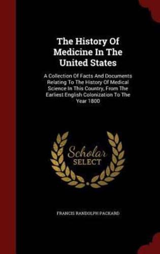 The History of Medicine in the United States