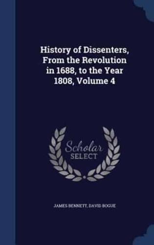 History of Dissenters, From the Revolution in 1688, to the Year 1808, Volume 4