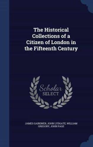 The Historical Collections of a Citizen of London in the Fifteenth Century