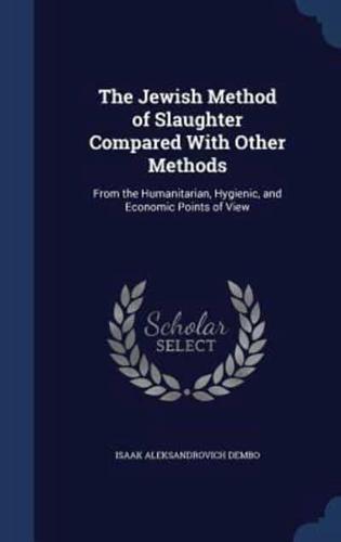 The Jewish Method of Slaughter Compared With Other Methods