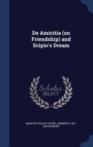 De Amicitia (On Friendship) and Scipio's Dream