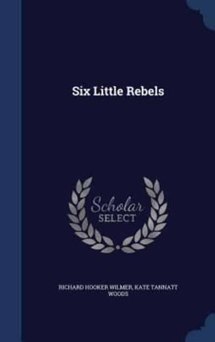 Six Little Rebels