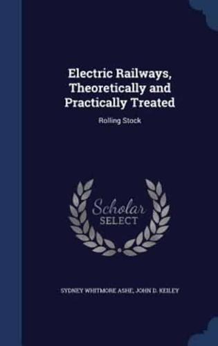 Electric Railways, Theoretically and Practically Treated