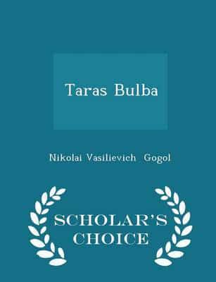 Taras Bulba - Scholar's Choice Edition