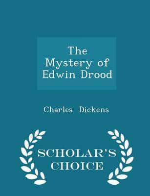 The Mystery of Edwin Drood - Scholar's Choice Edition