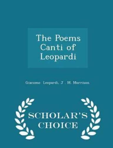 The Poems Canti of Leopardi - Scholar's Choice Edition