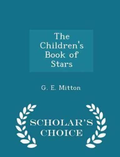 The Children's Book of Stars - Scholar's Choice Edition