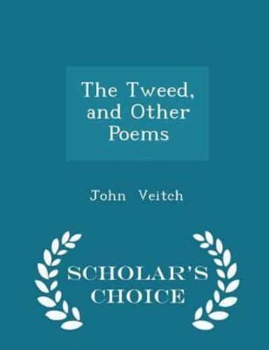 The Tweed, and Other Poems - Scholar's Choice Edition