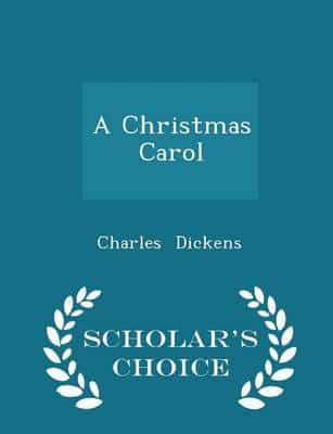 A Christmas Carol - Scholar's Choice Edition