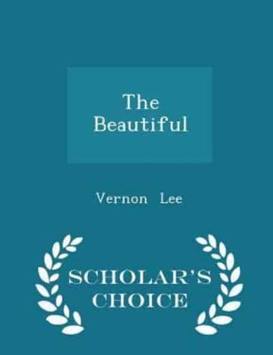 The Beautiful - Scholar's Choice Edition