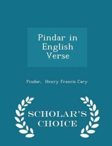 Pindar in English Verse - Scholar's Choice Edition