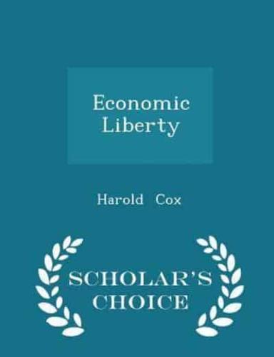 Economic Liberty - Scholar's Choice Edition