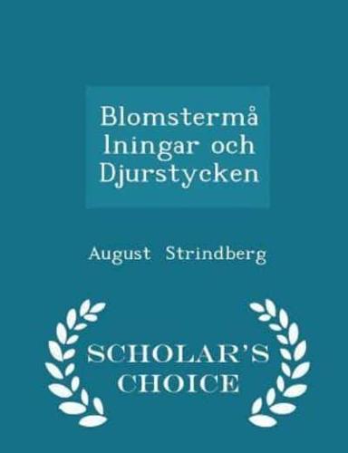 Blomstermålningar Och Djurstycken - Scholar's Choice Edition