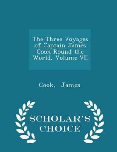 The Three Voyages of Captain James Cook Round the World, Volume VII - Scholar's Choice Edition