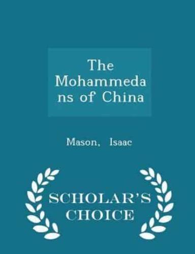 The Mohammedans of China - Scholar's Choice Edition