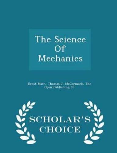 The Science of Mechanics - Scholar's Choice Edition