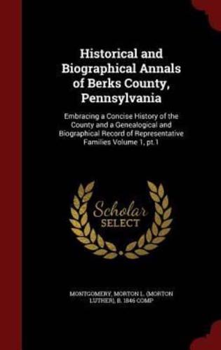 Historical and Biographical Annals of Berks County, Pennsylvania