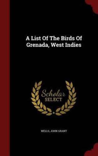 A List of the Birds of Grenada, West Indies