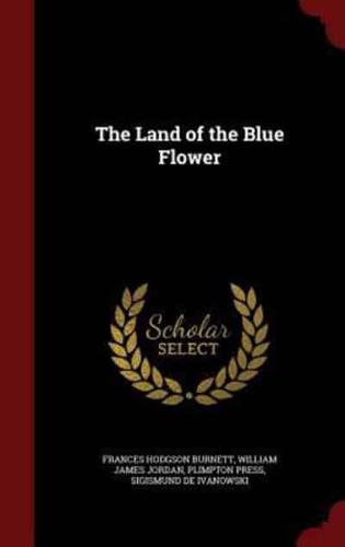 The Land of the Blue Flower