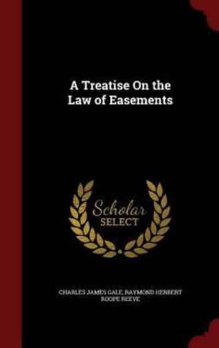 A Treatise On the Law of Easements