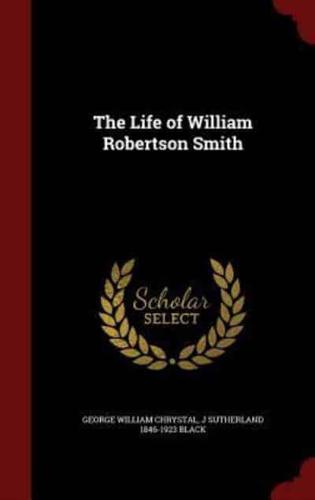 The Life of William Robertson Smith