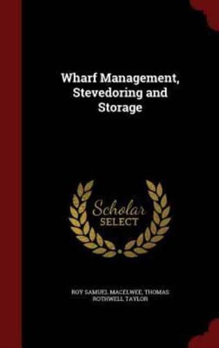 Wharf Management, Stevedoring and Storage