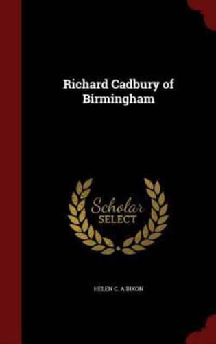 Richard Cadbury of Birmingham