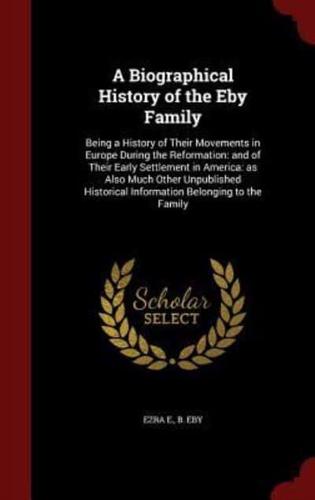 A Biographical History of the Eby Family