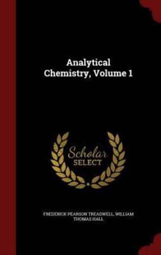 Analytical Chemistry, Volume 1