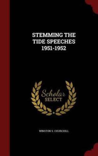 Stemming the Tide Speeches 1951-1952