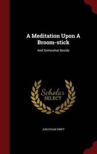 A Meditation Upon a Broom-Stick