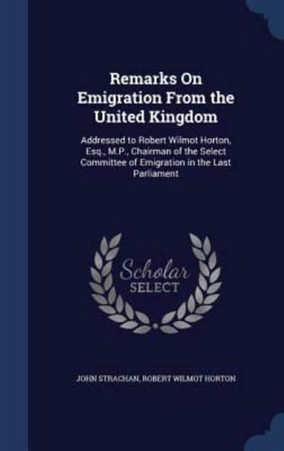 Remarks On Emigration From the United Kingdom