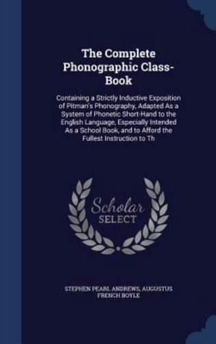 The Complete Phonographic Class-Book