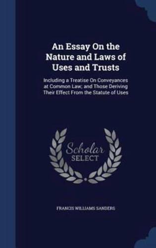 An Essay On the Nature and Laws of Uses and Trusts