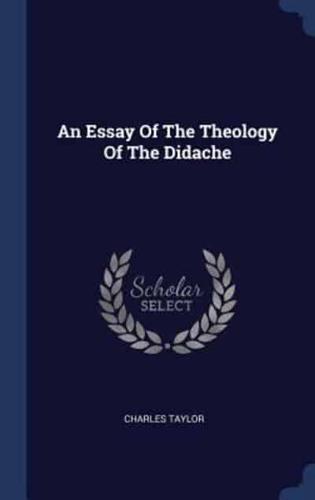 An Essay Of The Theology Of The Didache